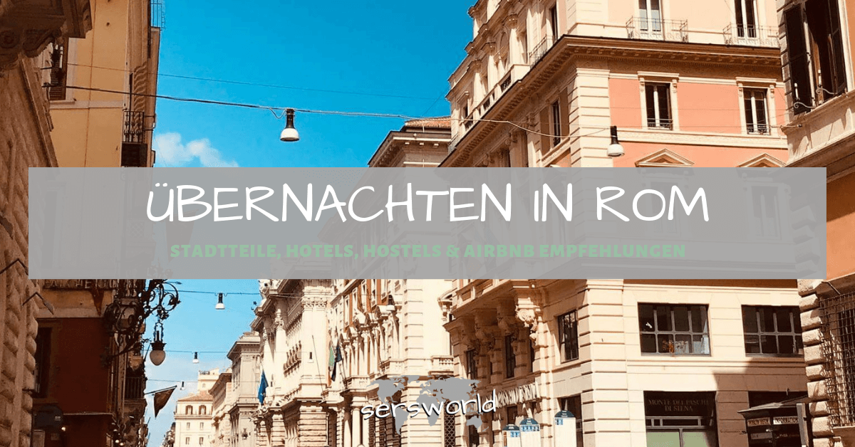 Übernachten In Rom ᐅ Stadtteile, Hotels & Hostels Empfehlung